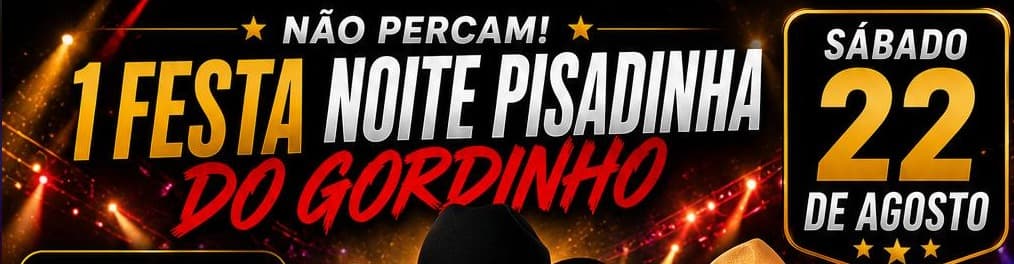 Noite Pisadinha do Gordinho