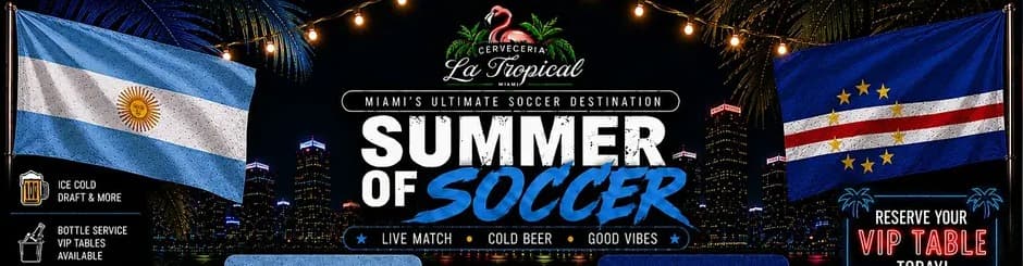 Argentina vs Cape Verde • Summer of Soccer Watch Party at La Tropical Miami