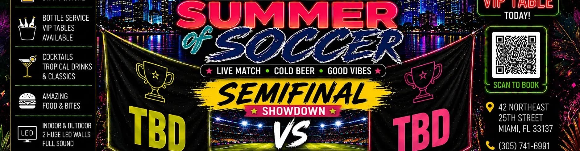 SEMIFINAL TBD Vs TBD • Summer of Soccer Watch Party at La Tropical Miami